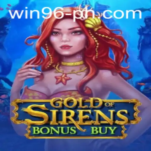 Discover the Thrilling World of GoldofSirensBonusBuy with WIN96